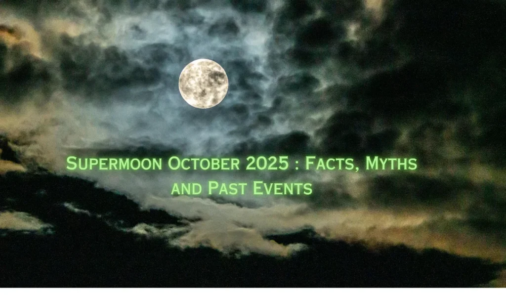 Supermoon shining through dramatic clouds at night with the title text ‘Supermoon October 2025: Facts, Myths and Past Events’ displayed in green.